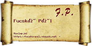 Fucskó Pál névjegykártya